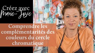 Les Complémentarités des Couleurs du Cercle Chromatique (Harmonies et Proportions) (2/2)