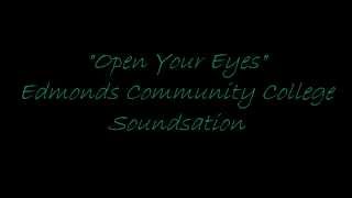 "Open Your Eyes" - Edmonds Community College Soundsation