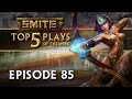 SMITE - Top 5 Plays #85 