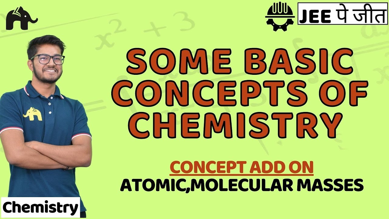 Understanding Basic Concepts of Chemistry for JEE: Atomic and Molecular ...