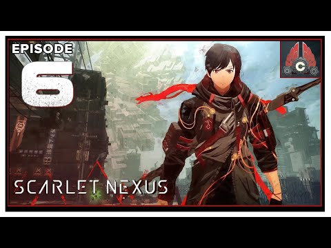 CohhCarnage Plays SCARLET NEXUS - Episode 6