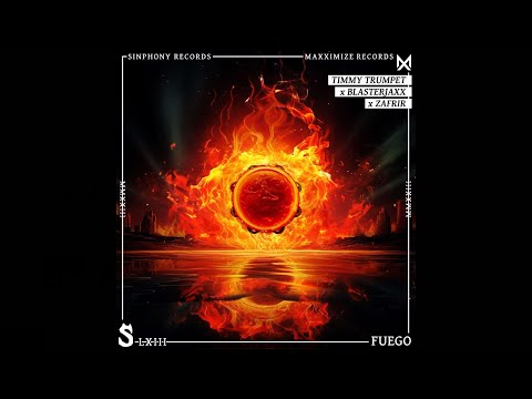 Timmy Trumpet & Blasterjaxx & Zafrir - Fuego
