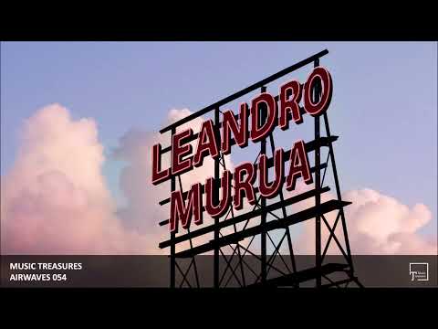 Music Treasures Airwaves 054 - Leandro Murua