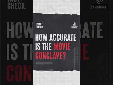 How accurate is the movie Conclave?