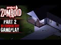Project Zomboid Gameplay Part 2 Finding And Securing A Home