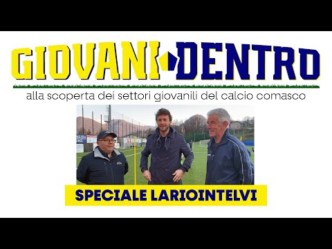GIOVANI DENTRO - Speciale Lariointelvi