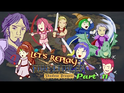 Let's Replay Fire Emblem: Shadow Dragon PT11 - No Protesting![Ch. 10]