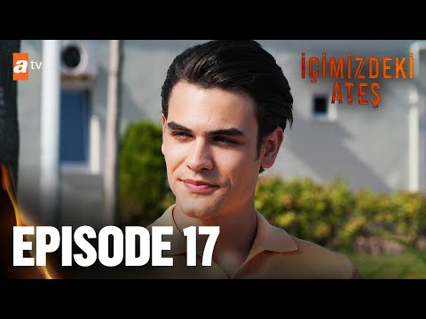 İcimizdeki Ates English - Episode 17