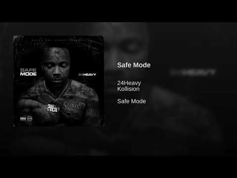 Safe Mode - 24Heavy (ft. Kollision)