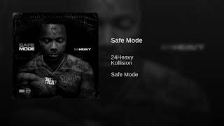 Safe Mode - 24Heavy (ft. Kollision)