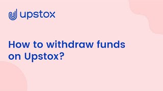 How To Withdraw Your Funds On Upstox