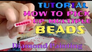 TUTORIAL How To Pick Up Multiple Beads With Drill Pen DIAMOND PAINTING TIPS