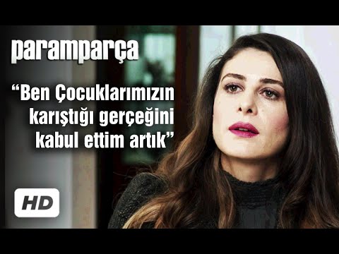 Paramparça 5. Bölüm - Çocuklarımızın Karıştığı Gerçeğini Kabul Ettim!