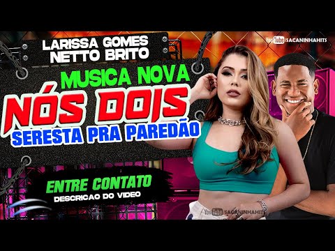 MELHOR PRA NÓS DOIS || PRA TOMAR UMA  ||  LARISSA GOMES E NETTO BRITO || SERESTA SÓ FÉ