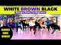 White Brown Black - Bhangra Dance Workout | Bhangra Dance For Beginners | FITNESS DANCE With RAHUL