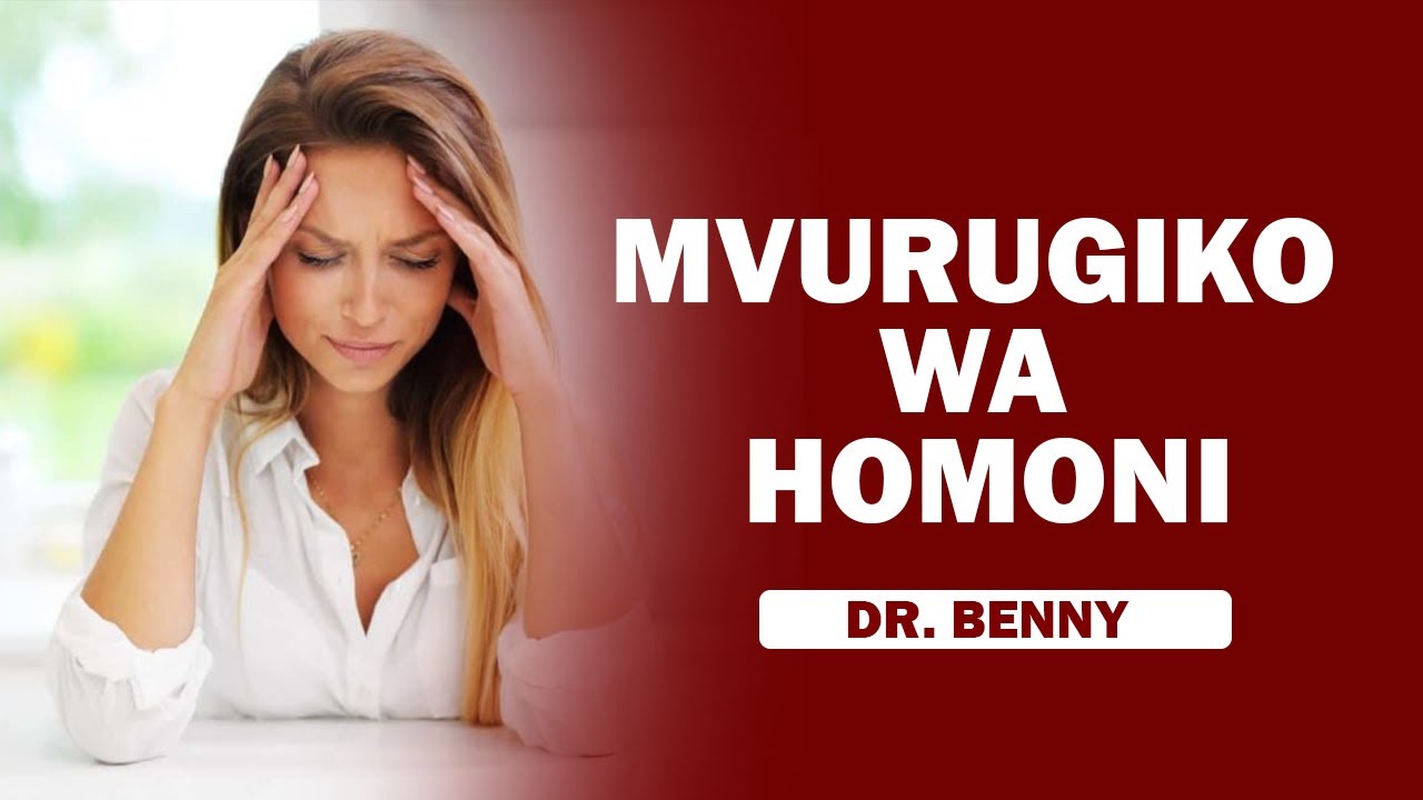 FAHAMU KUHUSU MVURUGIKO WA HOMONI