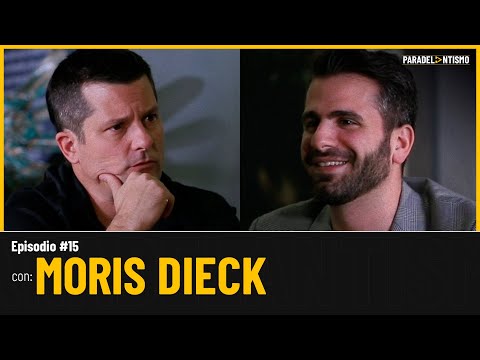 PARADELANTISMO EP. 15 - MORIS DIECK @MorisDieck
