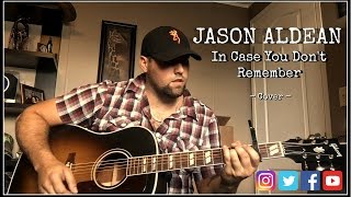 IN CASE YOU DON&#39;T REMEMBER - JASON ALDEAN cover by Stephen Gillingham