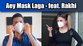 Aey Mask Laga - feat Rakhi