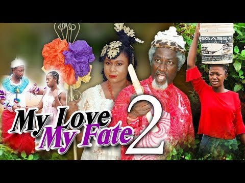 copy of My Love. My Fate Season 2 - 2016 Latest Nigerian Nollywood Movie