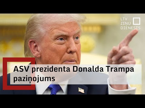 ASV prezidenta Donalda Trampa paziņojums