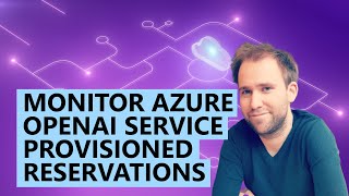 Monitor Azure AI Foundry Provisioned Throughput Reservations