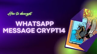 How to  decrypt whatsapp crypt14 files