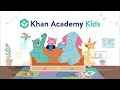 Welcome To The Khan Academy Kids YouTube Channel