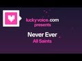 Never Ever - All Saints (Karaoke Version) - Lucky Voice