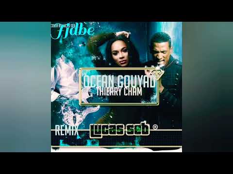jj dbe- remix gouyad thierry cham ocean gouyad (lucas seb)