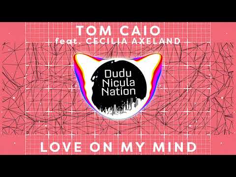 Tom Caio feat. Cecilia Axeland - Love on My Mind Bass Boosted