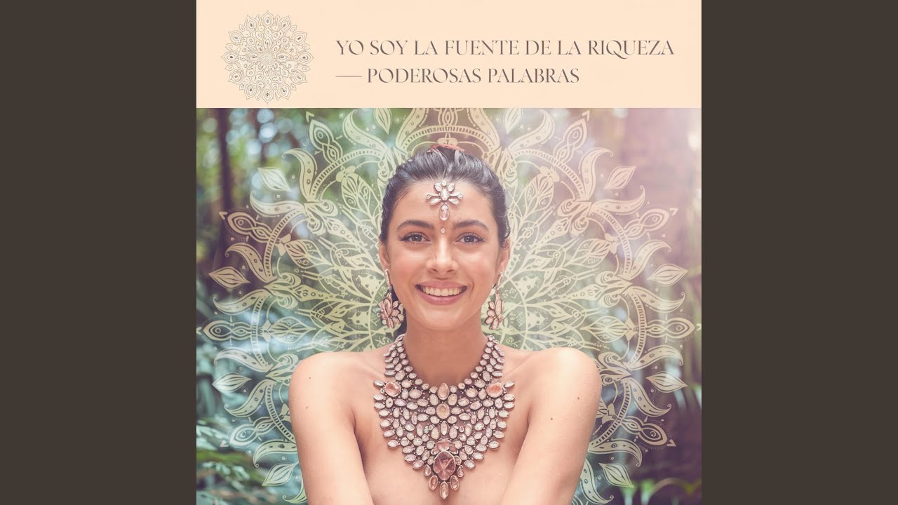 Manifiesta tus Deseos con la Canción de Conny Méndez "Yo Soy la Fuente de la Riqueza": Atrae...