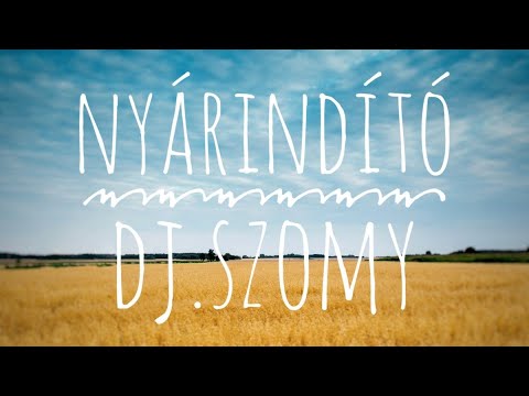 🇭🇺 NYÁRINDÍTÓ Mix 2020 - Dj.Szomy
