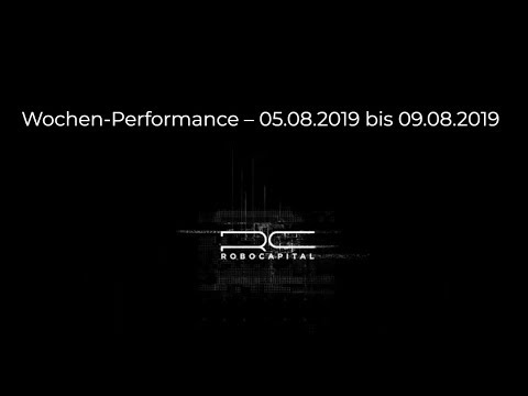 Wochenrückblick + Performance - 05.08. bis 09.08.2019