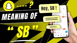 What Does SB Mean on Snapchat