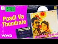 Mudivalla Aarambam Paadi Va Thendrale Lyric Rajesh Ilaiyaraaja