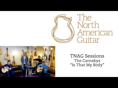 TNAG Sessions - The Carnabys "Is That My Body"