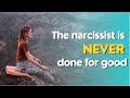 If You Think Your Ex Narcissist Is Never Coming Back Watch This
