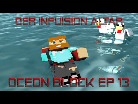 FTB OCEANBLOCK EP 13 Der Infusion Altar