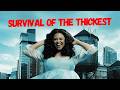 Survival Of The Thickest Season 3 Full Trailer Final Season