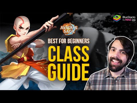 Best for Beginners Class Guide: Avatars Saga