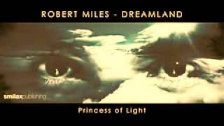 Robert Miles (R.I.P) - PRINCESS of LIGHT (HD)