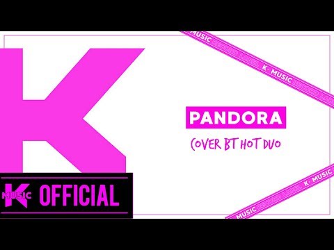 HOT DUO | DEBUT AND COMEBACK COVER | PANDORA BY KARA