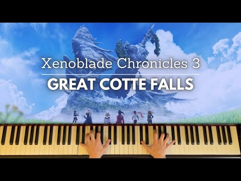 Great Cotte Falls (Xenoblade Chronicles 3) - piano arrangement