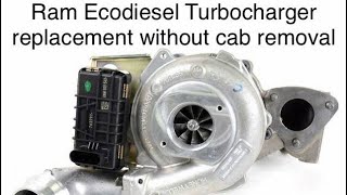 Ram Ecodiesel Turbocharger Replacement WITHOUT taking off Cab!