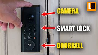 Eufy Smart Lock E330 Review - 3 in 1 - Security Camera + Smart Lock + Doorbell