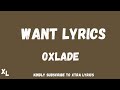 Oxlade - Want You Lyrics II Xtra Lyrics