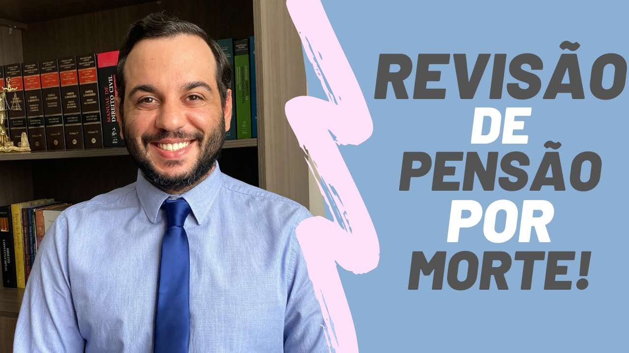 PENSIONISTA PODE PEDIR REVISÃO DE PENSÃO POR MORTE NO INSS?