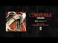 Converge "Forsaken"