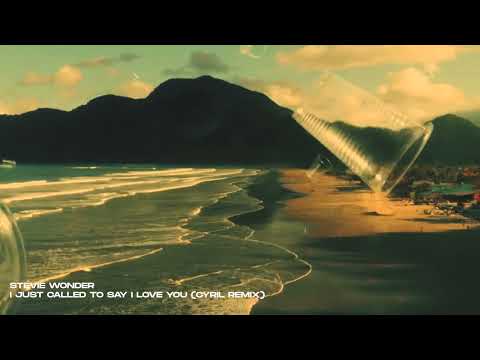 Stevie Wonder - I Just Called To Say I Love You (CYRIL Remix)
